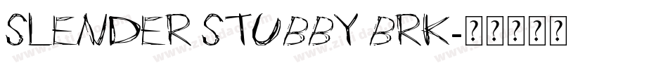 Slender Stubby BRK字体转换